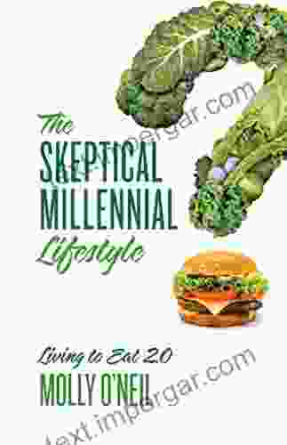 The Skeptical Millennial Lifestyle: Living To Eat 2 0