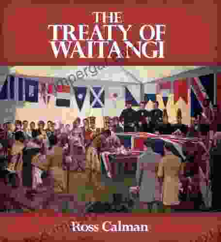 The Treaty Of Waitangi Ross Calman