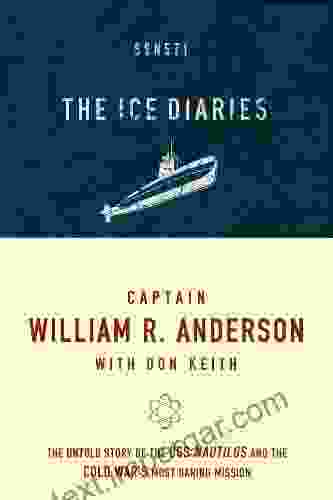 The Ice Diaries: The True Story Of One Of Mankind S Greatest Adventures