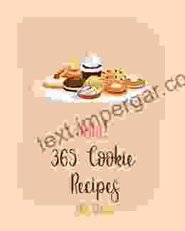 Hello 365 Cookie Recipes: Best Cookie Cookbook Ever For Beginners Brown Sugar Cookbook White Chocolate Cookbook Biscotti Recipe Italian Cookie Recipes Shortbread Cookie Recipe 1