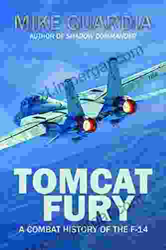 Tomcat Fury: A Combat History of the F 14