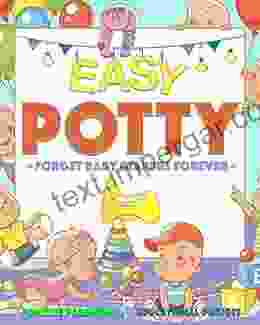 The Potty Training Solution: Train Your Toddler With Empowering Habits And Get Him Diaper Free In 3 Days A Moms Guide To Raise Boys With Discipline And Better Manage Time