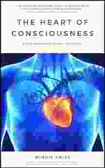 The Heart of Consciousness: A Brief Introduction to Heart Intelligence