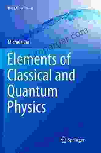 Elements Of Classical And Quantum Physics (UNITEXT For Physics)