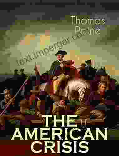 The American Crisis By Thomas Paine Illustrated Edition