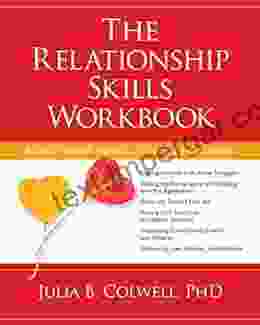 The Relationship Skills Workbook: A Do It Yourself Guide To A Thriving Relationship