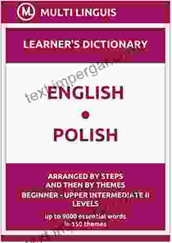 English Polish Learner S Dictionary (Arranged By Steps And Then By Themes Beginner Upper Intermediate II Levels) (Polish Language)