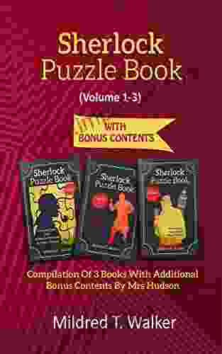 Sherlock Puzzle (Volume 1 3): Compilation Of 3 With Additional Bonus Contents By Mrs Hudson (Mildred S Sherlock Puzzle Series)