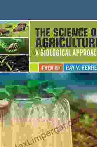 The Science Of Agriculture: A Biological Approach