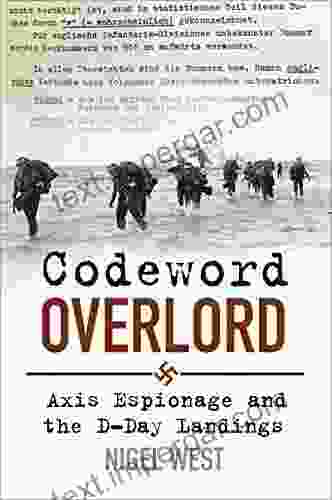 Codeword Overlord: Axis Espionage And The D Day Landings