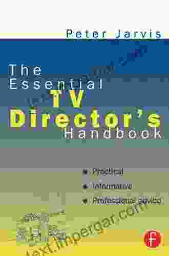 The Essential TV Director s Handbook