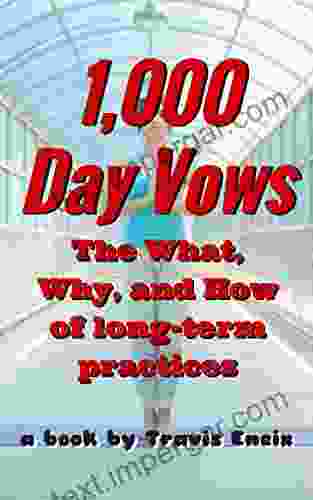 1 000 Day Vows: The What Why And How Of Long Term Practices