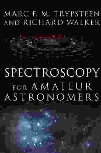 Spectroscopy for Amateur Astronomers: Recording Processing Analysis and Interpretation