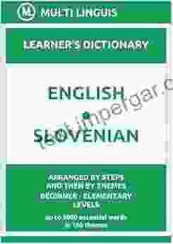 English Slovenian Learner S Dictionary (Arranged By Steps And Then By Themes Beginner Elementary Levels) (Slovenian Language)