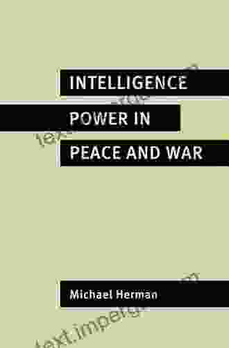 Intelligence Power In Peace And War