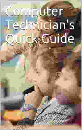 Computer Technician S Quick Guide Michael Kearney