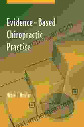 Evidence Based Chiropractic Practice Michael T Haneline