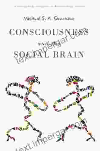 Consciousness And The Social Brain