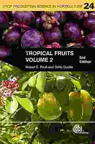 Tropical Fruits Volume 2 (Crop Production Science In Horticulture 24)