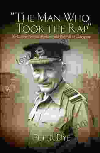 The Man Who Took The Rap: Sir Robert Brooke Popham And The Fall Of Singapore (History Of Military Aviation)