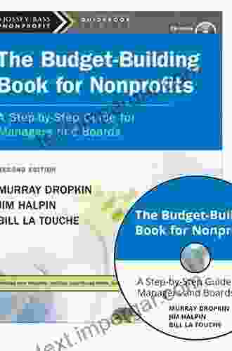 The Budget Building For Nonprofits: A Step By Step Guide For Managers And Boards (The Jossey Bass Nonprofit Guidebook 5)