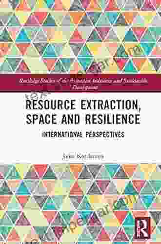 Mining In Latin America: Critical Approaches To The New Extraction (Routledge Studies Of The Extractive Industries And Sustainable Development)