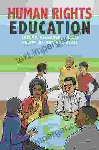 Human Rights Education: Theory Research Praxis (Pennsylvania Studies In Human Rights)