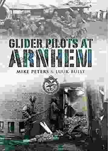 Glider Pilots At Arnhem Mike Peters