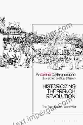 Historicizing The French Revolution: The Two Hundred Years War