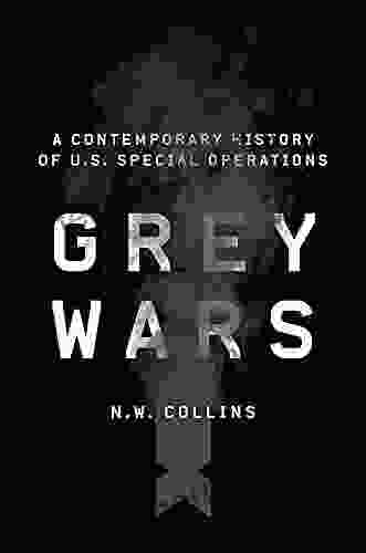 Grey Wars: A Contemporary History Of U S Special Operations