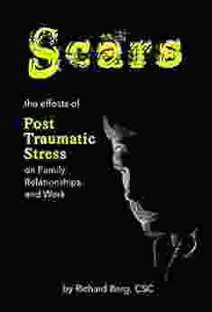 Scars: The Effects Of Post Traumatic Stress On Family Relationships And Work