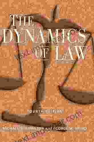 The Dynamics of Law Michael S Hamilton