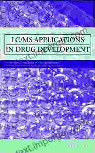 LC/MS Applications in Drug Development (Wiley on Mass Spectrometry 5)