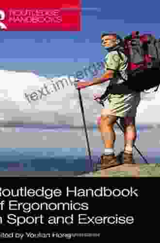 Routledge Handbook Of Ergonomics In Sport And Exercise (Routledge International Handbooks)