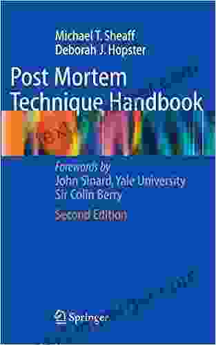 Post Mortem Technique Handbook Michael T Sheaff