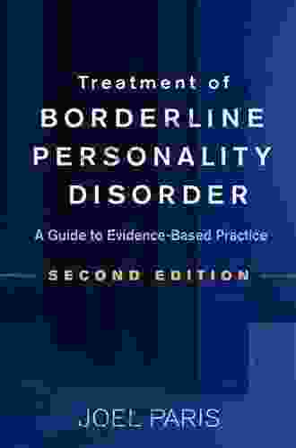 Treatment Of Borderline Personality Disorder Second Edition: A Guide To Evidence Based Practice