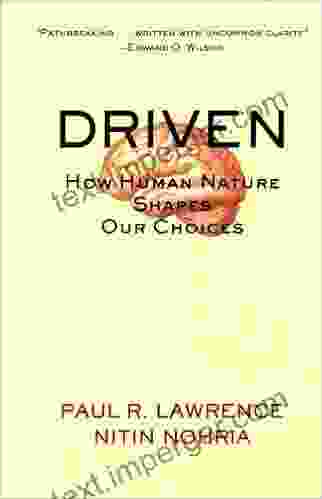 Driven: How Human Nature Shapes Our Choices (J B Warren Bennis 159)