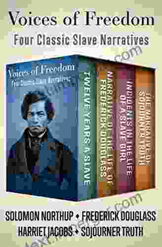 Voices of Freedom: Four Classic Slave Narratives