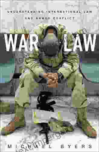 War Law: Understanding International Law and Armed Conflict