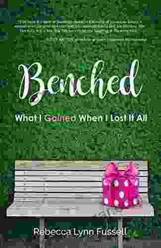 BENCHED: What I Gained When I Lost It All