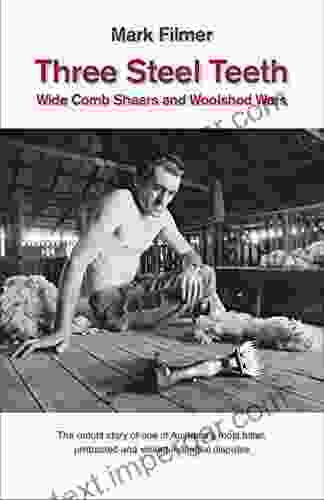 Three Steel Teeth: Wide Comb Shears And Woolshed Wars