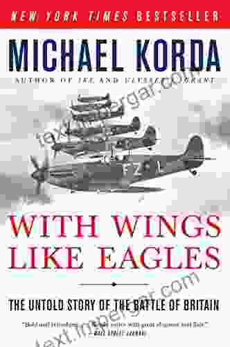 With Wings Like Eagles: A History Of The Battle Of Britain